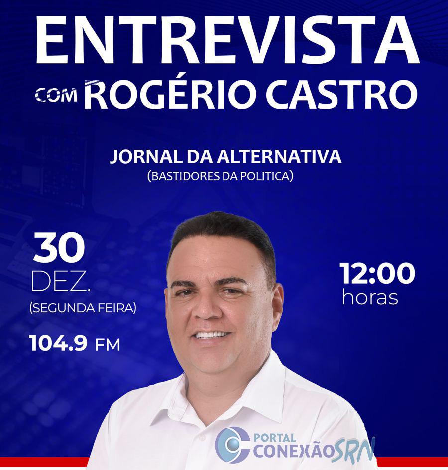 Prefeito eleito Rogério Castro participa hoje (30) do Jornal da Alternativa FM